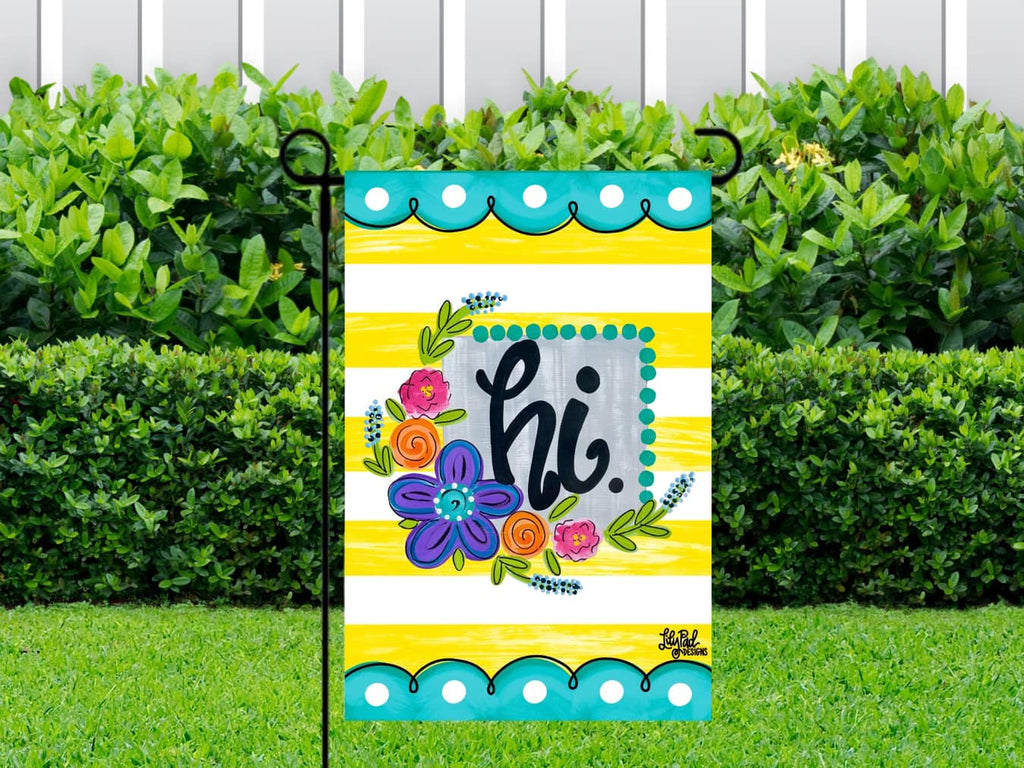 Floral hi - Garden Flag