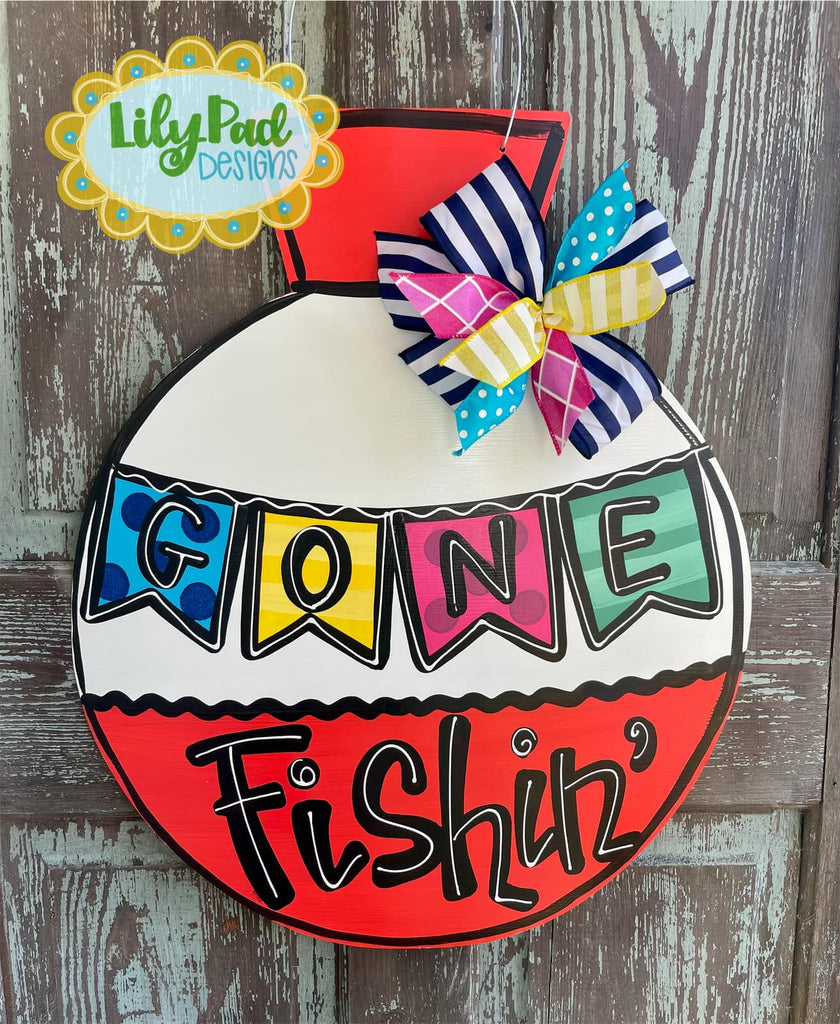 Gone Fishin bobber - Door Hanger