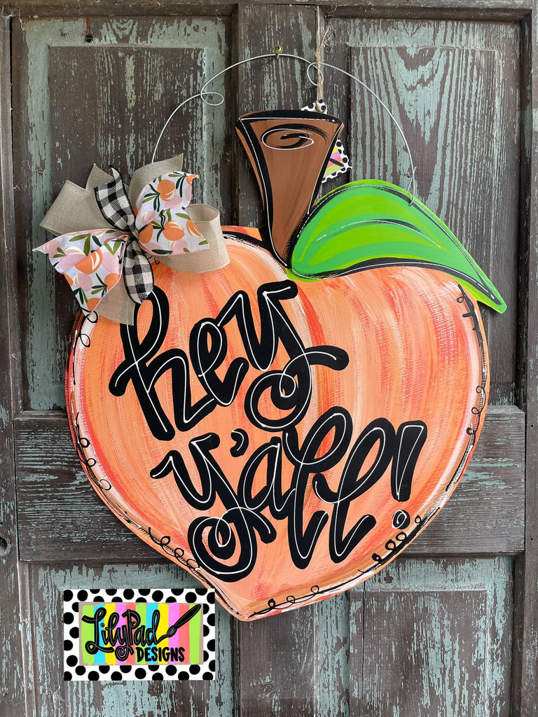 Hey y’all peach - Door Hanger